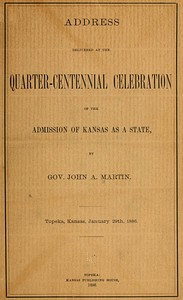 Address delivered at the quarter-centennial celebration of the admission of Kansas as a state