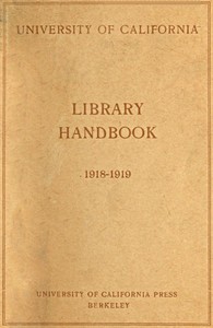 University of California Library Handbook 1918-1919