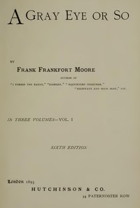 A Gray Eye or So. In Three Volumes—Volume II