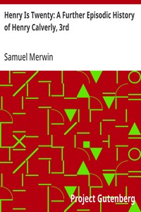 Henry Is Twenty: A Further Episodic History of Henry Calverly, 3rd