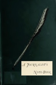 A Journalist's Note-Book