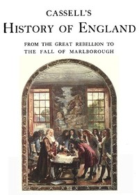 Cassell's History of England, Vol. 3 (of 8)  From the Great Rebellion to the Fall of Marlborough.