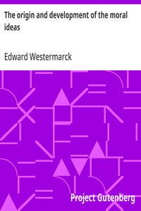 The origin and development of the moral ideas