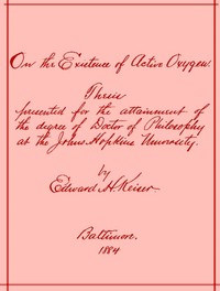 On the Existence of Active Oxygen  Thesis Presented for the Attainment of the Degree of Doctor of Philosophy at the Johns Hopkins University