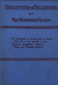 Daughters of Belgravia; vol. 1 of 3
