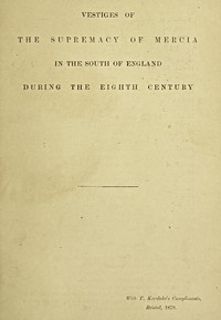 Vestiges of the supremacy of Mercia in the south of England during the eighth century