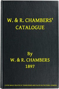 W. & R. Chambers' Catalogue. - 1897  Books Suitable for Prizes and Presentation