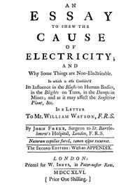 An Essay to Shew the Cause of Electricity; and Why Some Things are Non-Electricable.  In Which Is Also Consider'd Its Influence in the Blasts on Human Bodies, in the Blights on Trees, in the Damps in Mines; And as It May Affect the Sensitive Plant, &c.