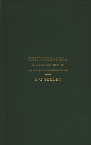 The Ornithosauria  An elementary study of the bones of Pterodactyles made from fossil remains found in the Cambridge Upper Greensand, and arranged in the Woodwardian Museum of the University of Cambridge