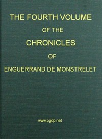 The chronicles of Enguerrand de Monstrelet, Vol. 04 [of 13]