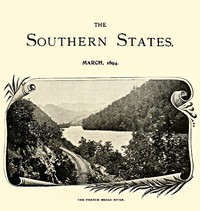 The Southern States, March, 1894 An illustrated monthly magazine devoted to the South