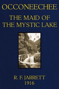 Occoneechee, the Maid of the Mystic Lake