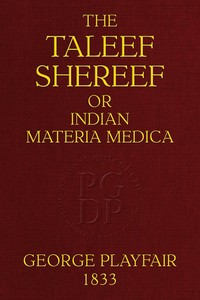 The Taleef Shereef; Or, Indian Materia Medica