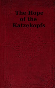 The Hope of the Katzekopfs; or, The Sorrows of Selfishness. A Fairy Tale.