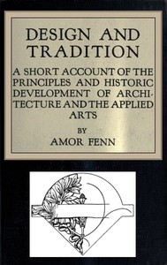Design and Tradition  A short account of the principles and historic development of architecture and the applied arts