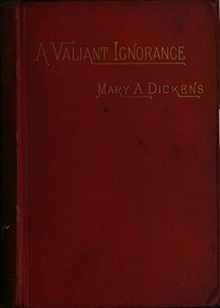 A Valiant Ignorance; vol. 2 of 3 A Novel in Three Volumes