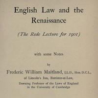 English Law and the Renaissance The Rede Lecture for 1901