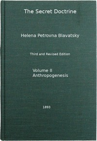 The Secret Doctrine, Vol. 2 of 4  The Synthesis of Science, Religion, and Philosophy