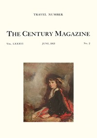The Century Illustrated Monthly Magazine (June 1913) Vol. LXXXVI. New Series: Vol. LXIV. May to October, 1913