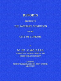 Reports Relating to the Sanitary Condition of the City of London