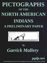 Pictographs of the North American Indians. A preliminary paper  Fourth Annual Report of the Bureau of Ethnology to the Secretary of the Smithsonian Institution, 1882-83, Government Printing Office, Washington, 1886, pages 3-256