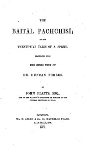 The Baitâl Pachchisi; Or, The Twenty-Five Tales of a Sprite  Translated From the Hindi Text of Dr. Duncan Forbes