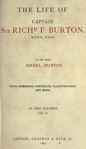 The Life of Captain Sir Richard F. Burton, volume 2 (of 2)  By His Wife, Isabel Burton