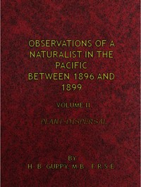 Observations of a Naturalist in the Pacific Between 1896 and 1899, Volume 2  Plant-Dispersal
