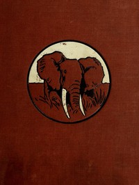 In Wildest Africa, Vol. 1