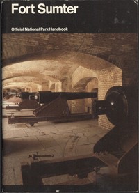 Fort Sumter: Anvil of War  Fort Sumter National Monument, South Carolina