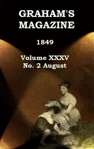 Graham's Magazine, Vol. XXXV, No. 2, August 1849
