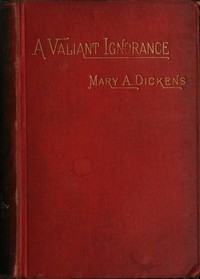 A Valiant Ignorance; vol. 3 of 3  A Novel in Three Volumes