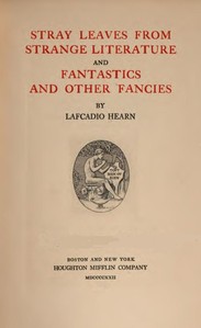 Stray leaves from strange literature; and, Fantastics and other fancies