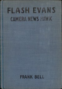 Flash Evans, Camera News Hawk