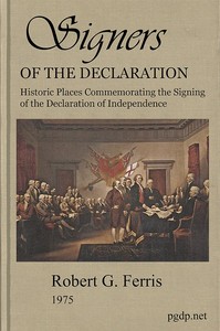 Signers of the Declaration  Historic Places Commemorating the Signing of the Declaration of Independence