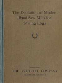 The Evolution of Modern Band Saw Mills for Sawing Logs