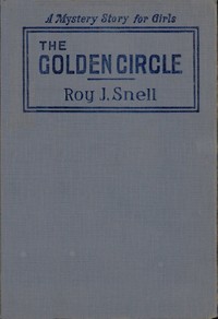 The Golden Circle  A Mystery Story for Girls