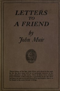 Letters to a Friend, Written to Mrs. Ezra S. Carr, 1866-1879