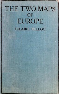 The Two Maps of Europe, and Some Other Aspects of the Great War