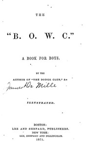 The "B. O. W. C.": A Book For Boys  Illustrated
