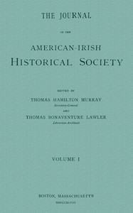 The journal of the American-Irish Historical Society, Vol. I, 1898