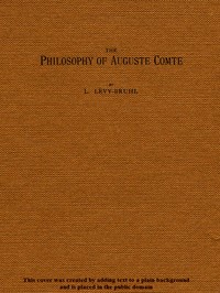 The Philosophy of Auguste Comte