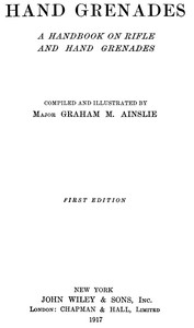 Hand Grenades: A handbook on rifle and hand grenades