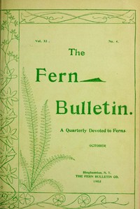 The Fern Bulletin, October 1903 A Quarterly Devoted to Ferns