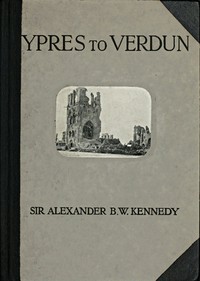 Ypres to Verdun A Collection of Photographs of the War areas in France & Flanders