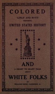 Colored girls and boys' inspiring United States history and a heart to heart talk about white folks