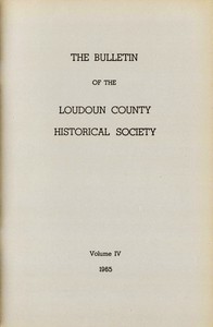 The Bulletin of the Loudoun County Historical Society, Volume IV, 1965