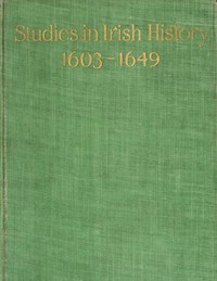 Studies in Irish history, 1603-1649, second series