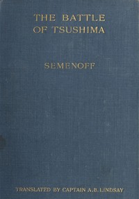 The Battle of Tsu-shima between the Japanese and Russian fleets, fought on 27th May 1905