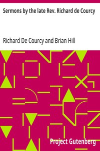 Sermons by the late Rev. Richard de Courcy